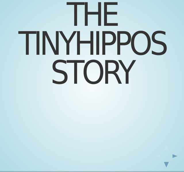 The tinyHippos story – Gord Tanner, (@gordtanner) – Dan Silivestru, (@dansilivestru)