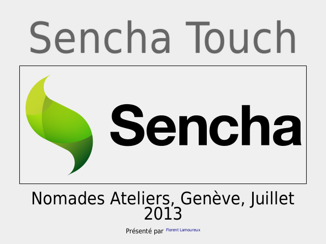Sencha Touch – Nomades Ateliers, Genève, Juillet 2013