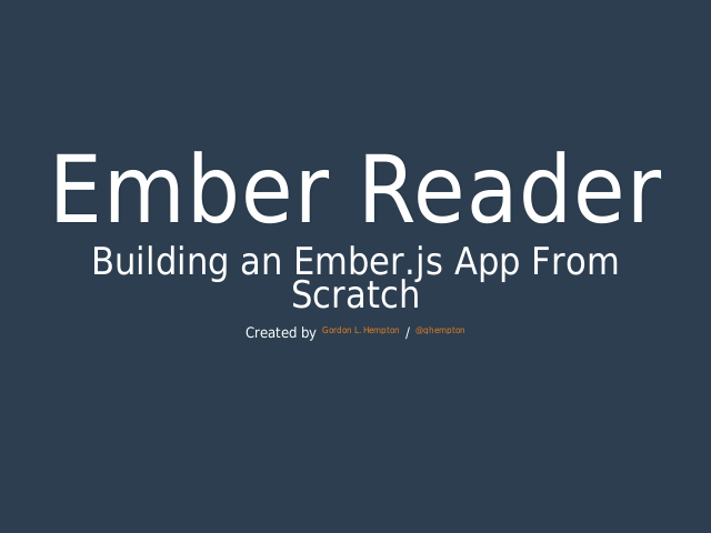 Ember Reader – Building an Ember.js App From Scratch