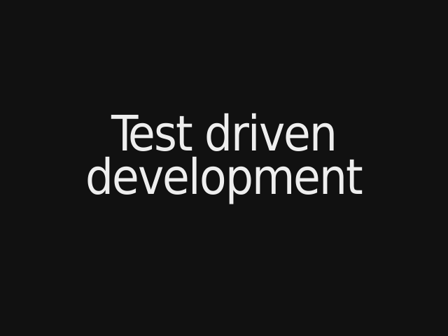 Test driven development – why tests? – the principle