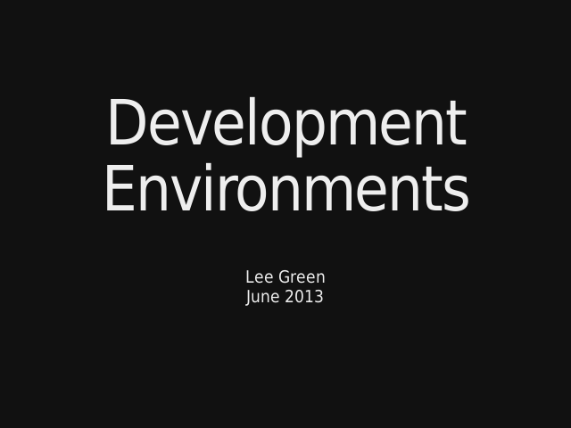 Development – Environments – Overview