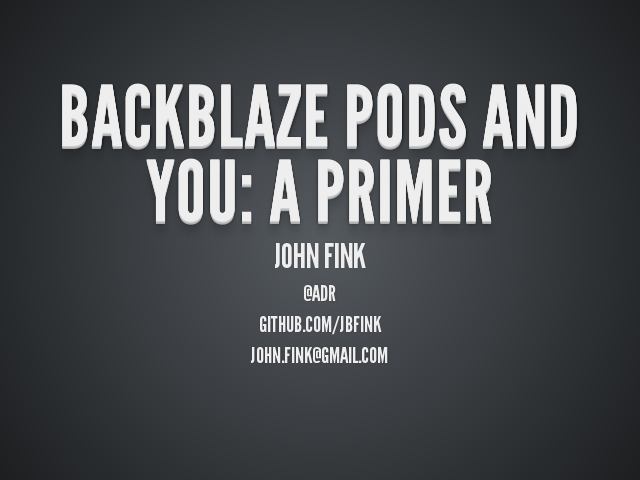 Backblaze Pods and You: A Primer – john fink