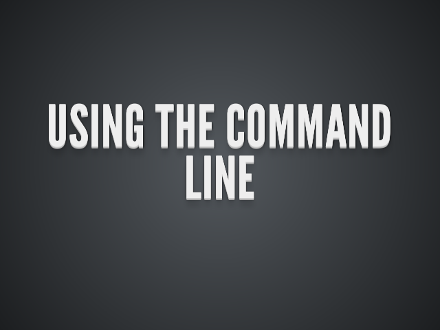 Using the command line