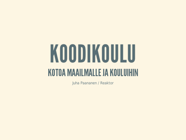Koodikoulu – Kotoa maailmalle ja kouluihin