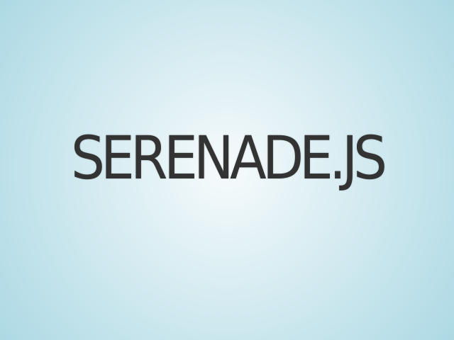 Serenade.js