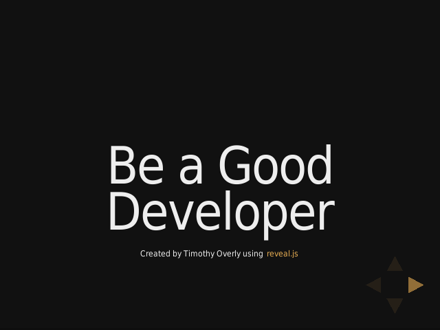 Be a Good Developer – Institutional Systems for Quality – The Person!