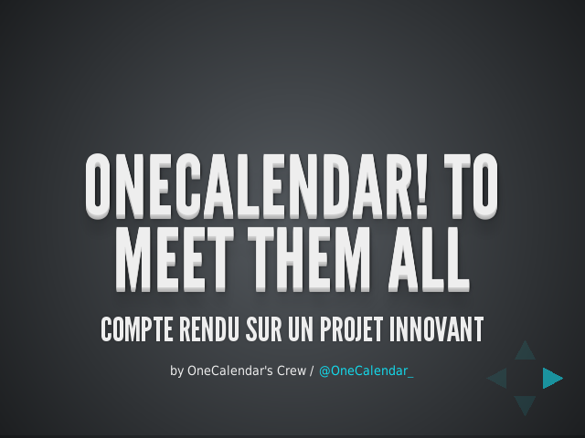 OneCalendar! To meet them all – Compte rendu sur un projet innovant – OneCalendar! en quelques mots