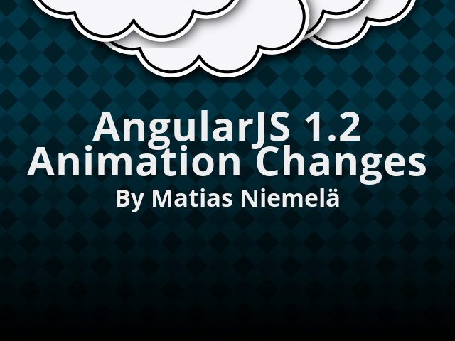 AngularJS 1.2 Animation Changes – By Matias Niemelä – AngularJS 1.2