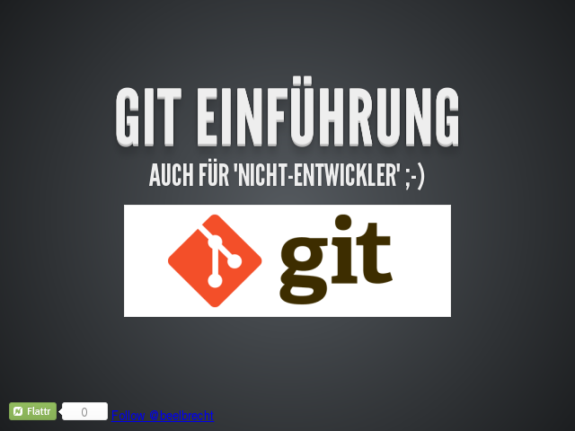 Git Einführung – auch für "Nicht-Entwickler" ;-)